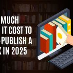 How Much Does It Cost to Self Publish a Book in 2025?