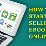 How to Start Selling Ebooks Online?