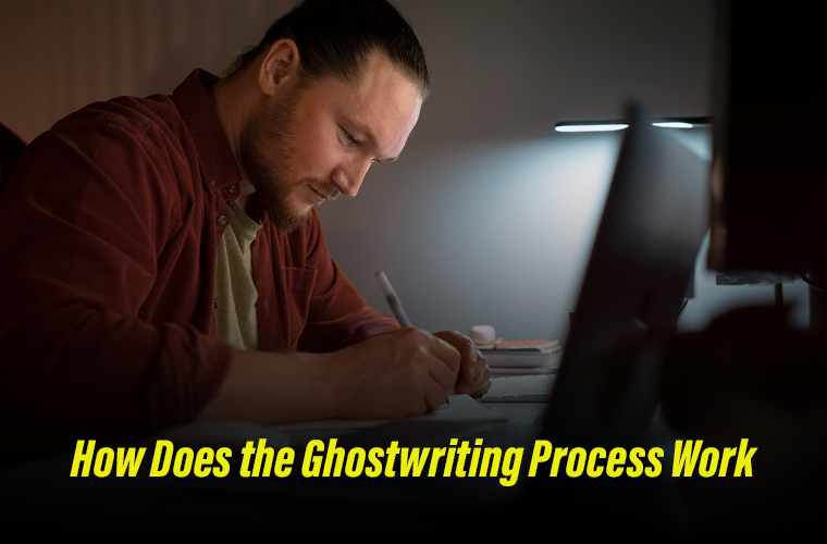 How Does the Ghostwriting Process Work?