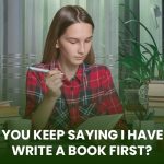 Do You Keep Saying I Have to Write a Boo