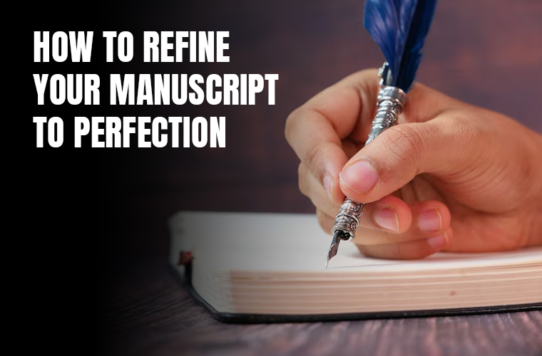 How to Refine Your Manuscript to Perfection?