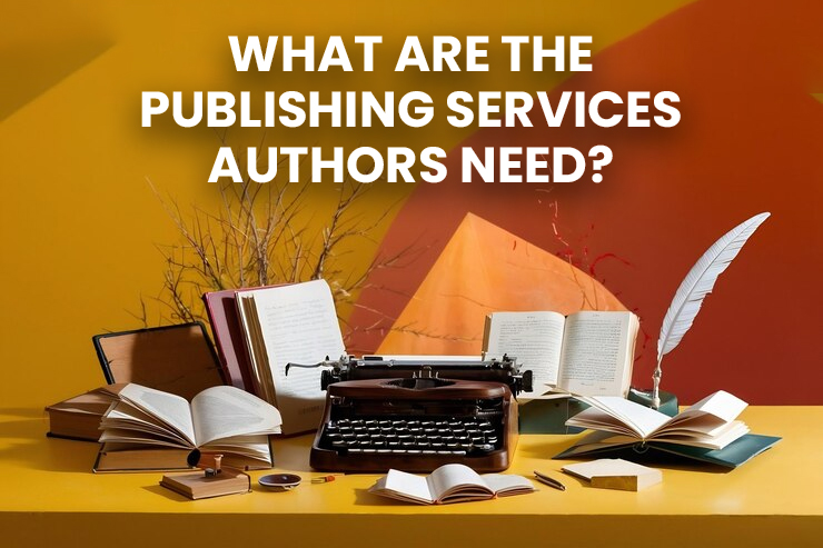 What Are the Publishing Services Authors Need