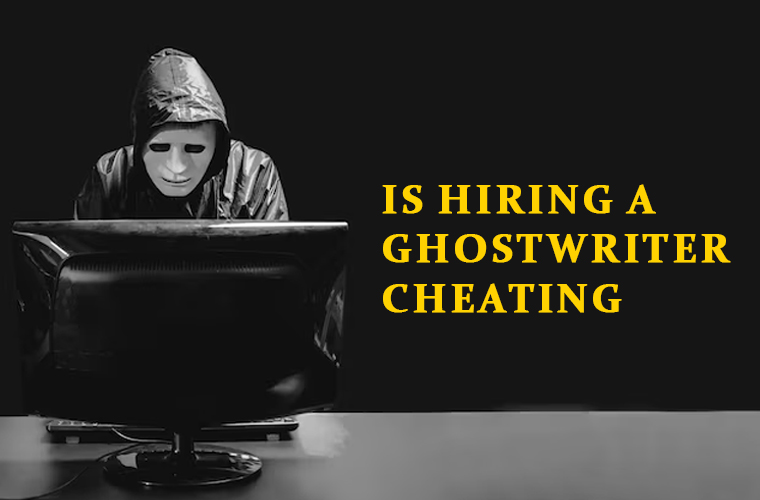 Is Hiring a Ghostwriter Cheating?