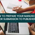 How to Prepare Your Manuscript for Submission to Publishers