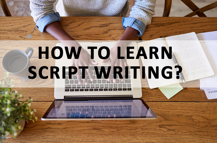 How to Learn Script Writing?