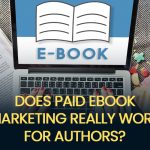Does Paid Ebook Marketing Really Work for Authors?