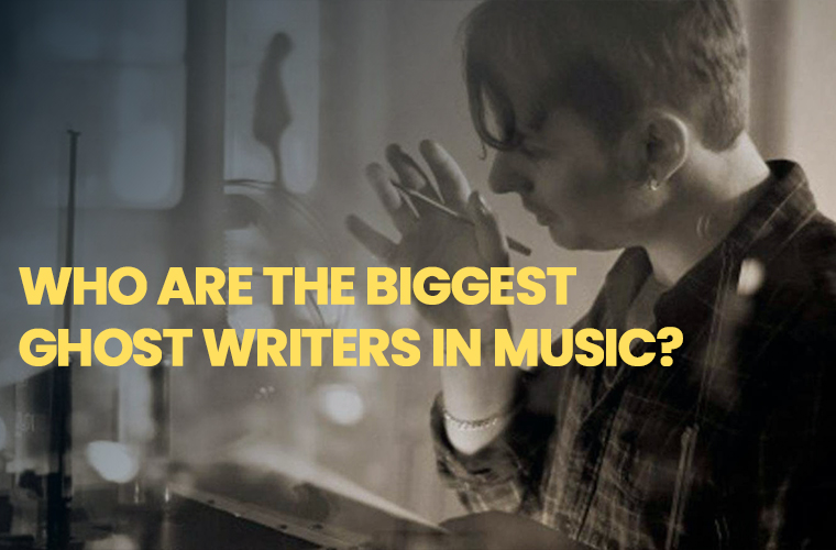 Who Are the Biggest Ghost Writers in Music?