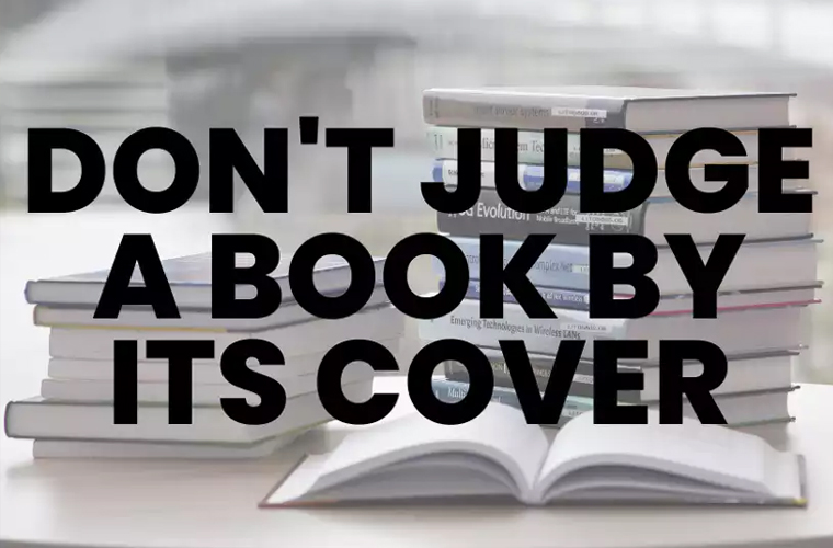 The Saying And The Selling: Don't Judge A Book By Its Cover