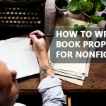 How to Write a Book Proposal for Nonfiction