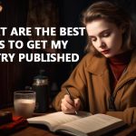 What Are the Best Ways to Get My Poetry Published?