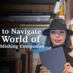 How to Navigate the World of Self Publishing Companies?