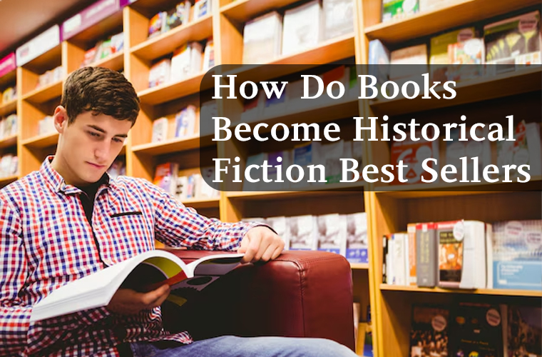 How Do Books Become Historical Fiction Best Sellers?